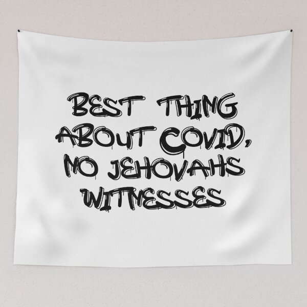 Item preview, Best thing about Covid, no Jehovahs Witness - Ex JW designed and sold by ExJWMerchandise.