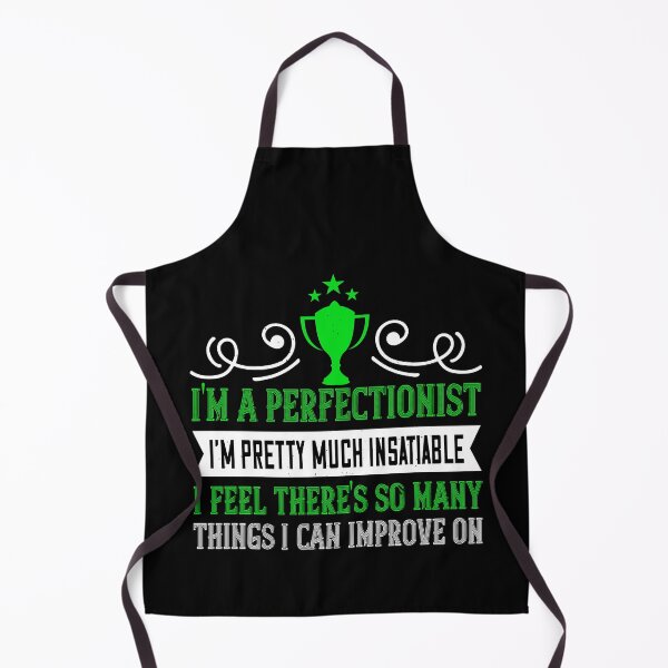 Item preview, I'm A Perfectionist. I'm Pretty Much Instiable I Feel There`s So Many Things I Can Improve On designed and sold by GoodVibeDesign.