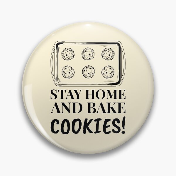 Item preview, Stay Home And Bake Cookies Oven Fresh designed and sold by Telle Garcia.
