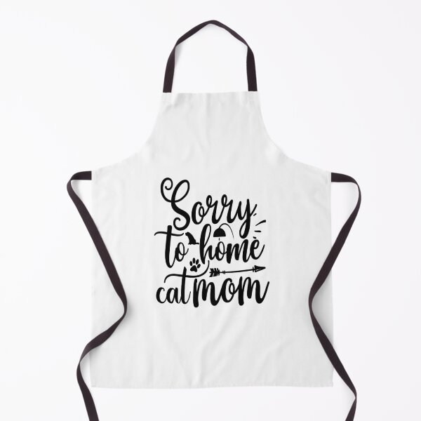 Item preview, Sorry to home cat mom: A Funny quote shirt. designed and sold by fajali master.