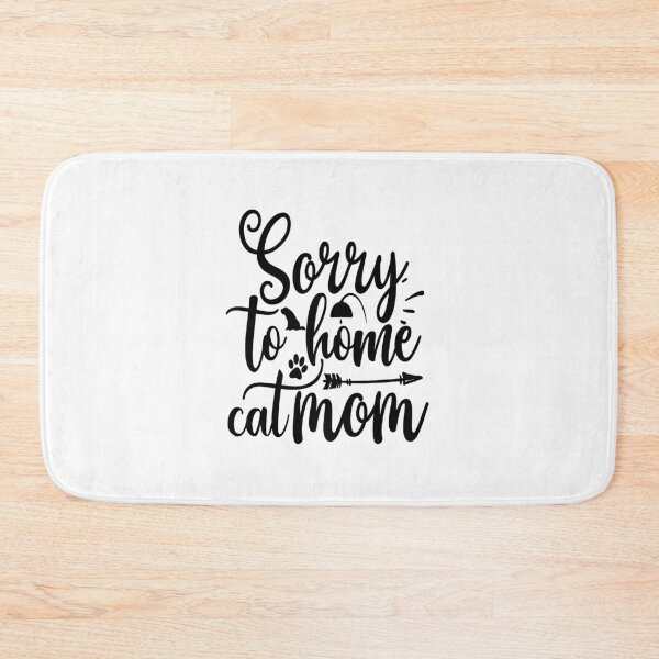 Item preview, Sorry  to home cat mom: A Funny quote shirt.   designed and sold by fajali master.
