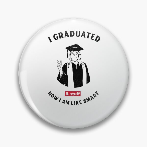 Item preview, I GRADUATED | AND STUFF | NOW I AM LIKE SMART designed and sold by Ashalcheema.