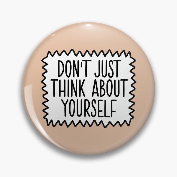 Item preview, don't just think about yourself designed and sold by letterbrighter.
