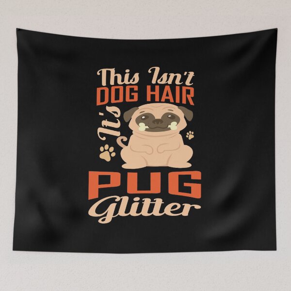 Item preview, This isn't dog hair it's pug glitter designed and sold by T-Jays Lounge.