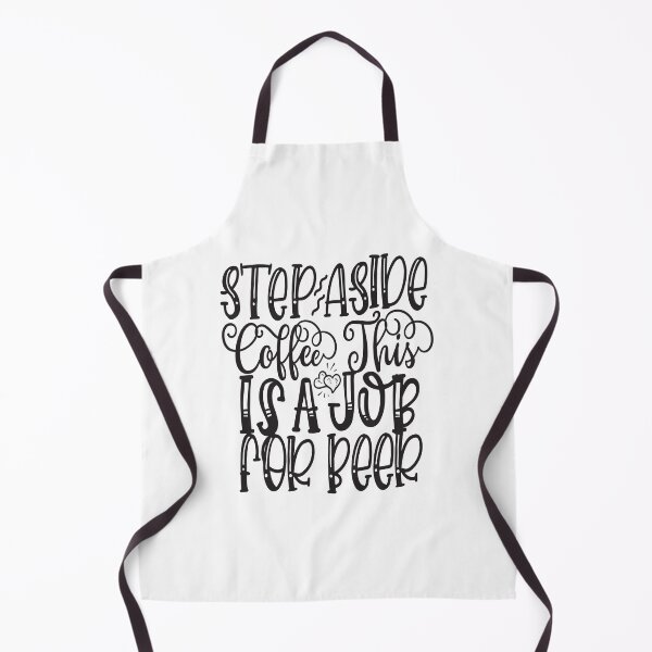 Item preview, Step Aside Coffee This Is A Job For Beer: A Funny quote shirt. designed and sold by fajali master.