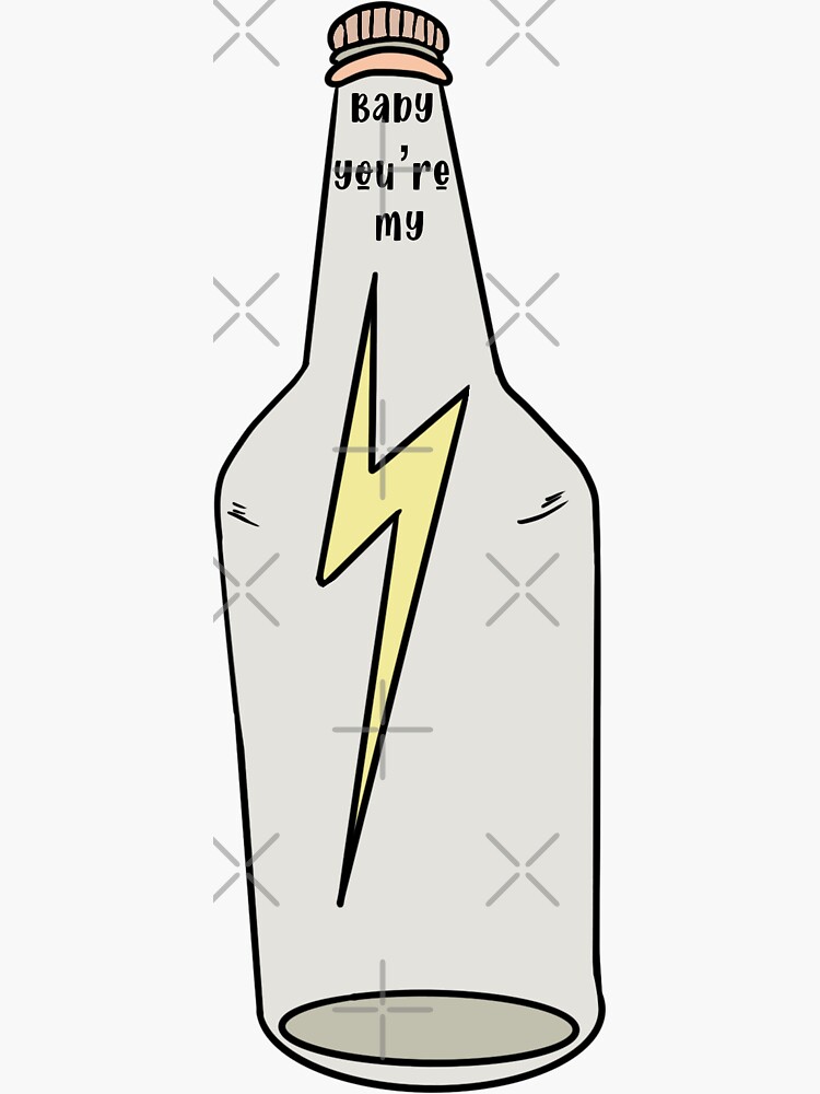 "Baby you’re my lightning in a bottle " Sticker for Sale by