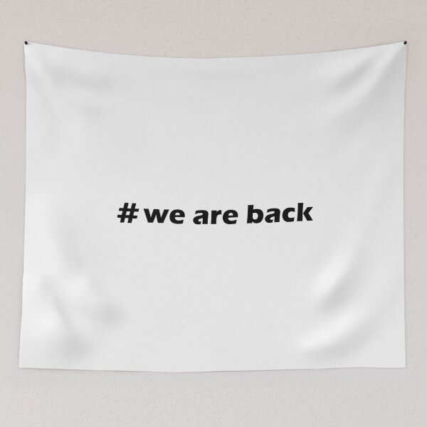 Item preview, We Are Back hashtag designed and sold by B3N-arts.