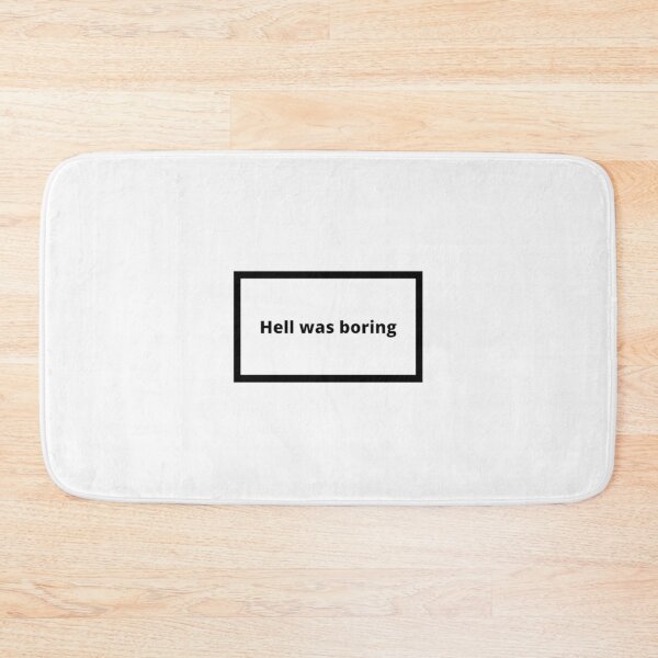 Item preview, Hell was boring designed and sold by Omeris.