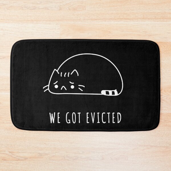 Item preview, We Got Evicted SadCat designed and sold by VibeCraze Designs.