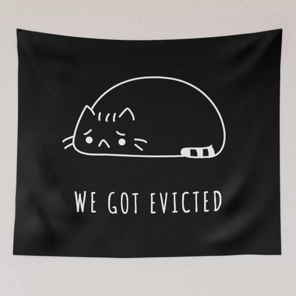 Item preview, We Got Evicted SadCat designed and sold by VibeCraze Designs.