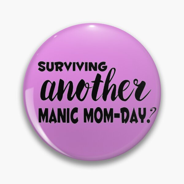 Item preview, Surviving another mom-day designed and sold by PaperDreamPod.