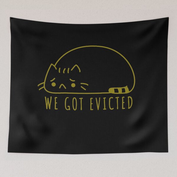 Item preview, We Got Evicted Sad Cat designed and sold by VibeCraze Designs.