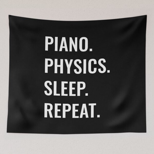 Item preview, Piano Physics Sleep Repeat designed and sold by manishfzr1995.
