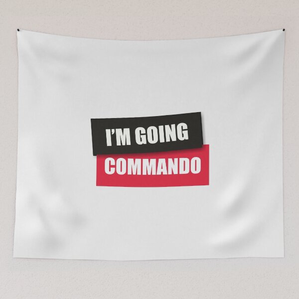 Item preview, I'm Going Commando let everyone know you aren't wearing underpants on designed and sold by SillyJokesCoUK.
