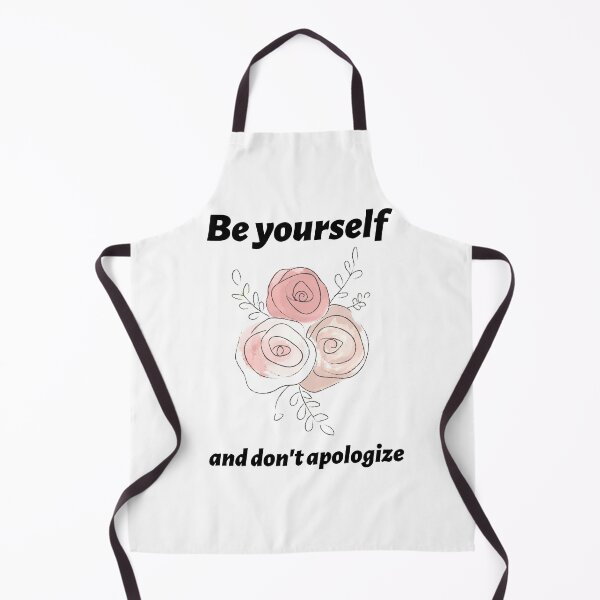 Item preview, Be yourself and don't apologize  designed and sold by SamiNakaweh.