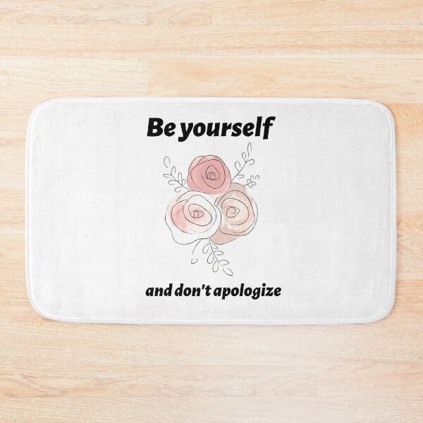 Item preview, Be yourself and don't apologize  designed and sold by SamiNakaweh.