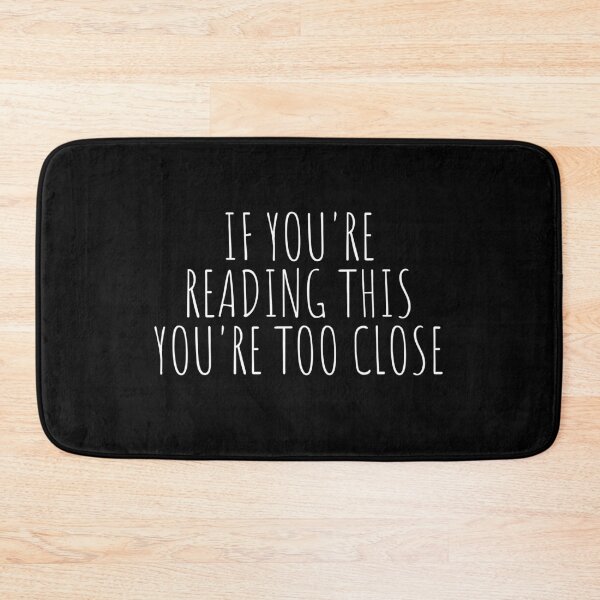 Item preview, If you're reading this You're too close Funny Sayings Gift designed and sold by Farid94.