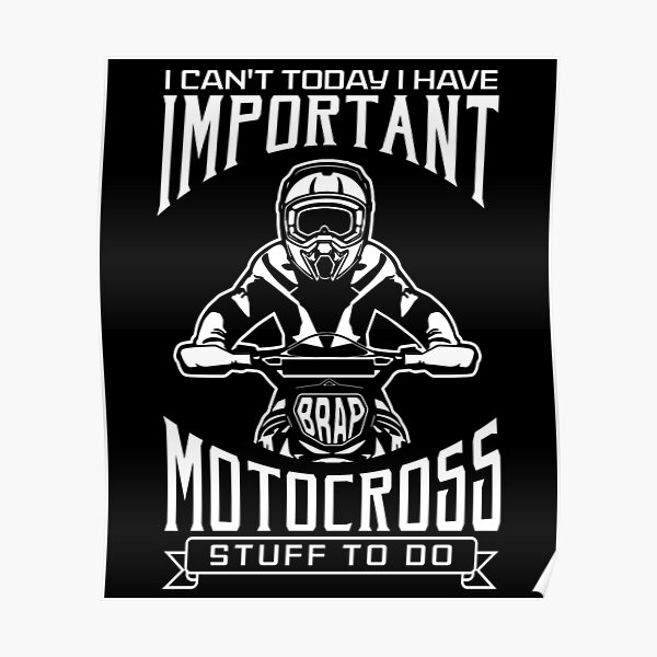 Funny Motocross Dirt Bike Rider - I Can't Today Gift Poster