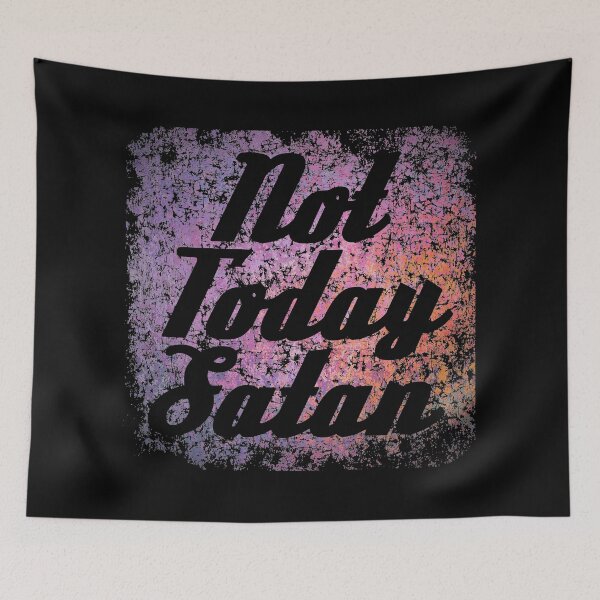 Item preview, Not Today Satan designed and sold by Spoof-Tastic.