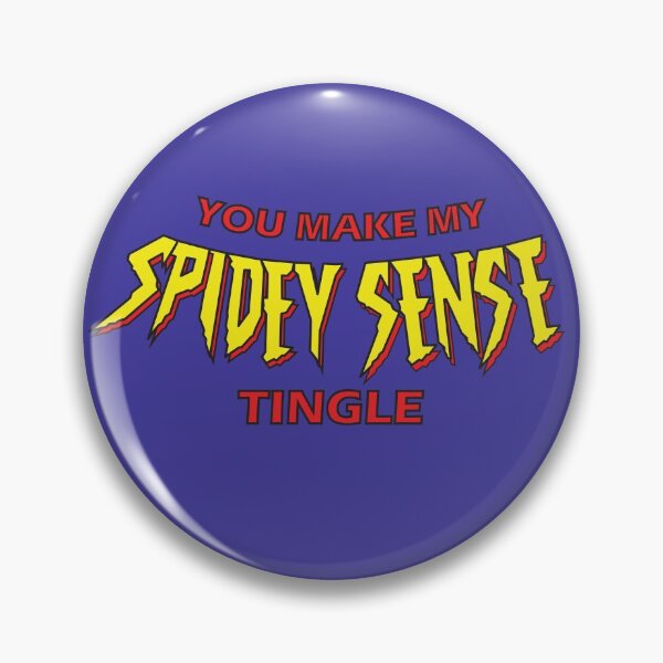 Item preview, You Make My Spidey Sense Tingle designed and sold by Nerdfudesigns.