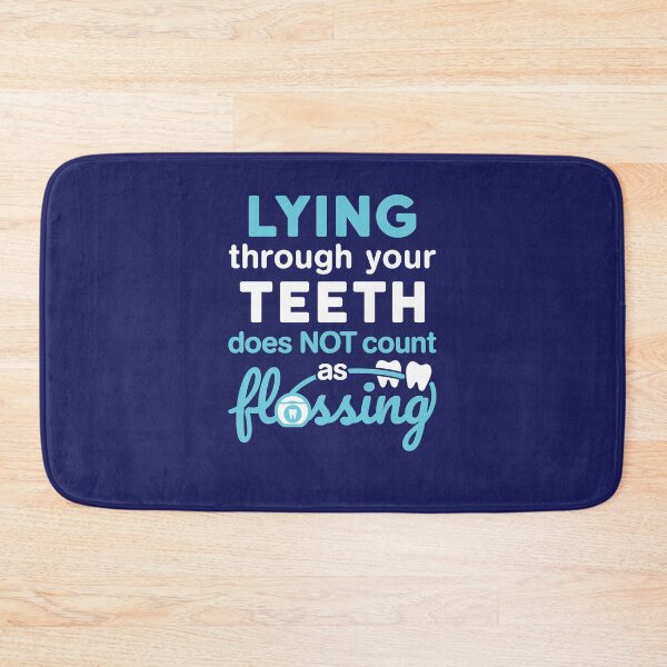 Item preview, Dental Hygiene Hygienist Funny Lying Through Your Teeth Does Not Count As Flossing designed and sold by jaygo.