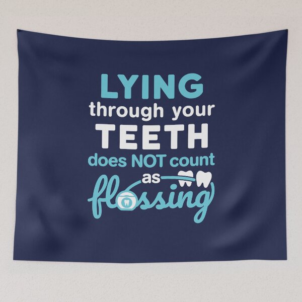 Item preview, Dental Hygiene Hygienist Funny Lying Through Your Teeth Does Not Count As Flossing designed and sold by jaygo.