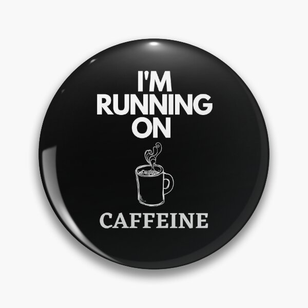 Item preview, I'm Running on Caffeine designed and sold by Lawro007.