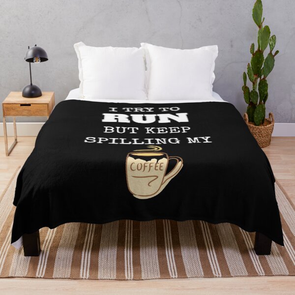 Item preview, I try to run but keeping spilling my coffee designed and sold by Lawro007.