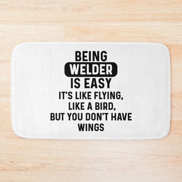 Item preview, Being welder is easy. humorous quote designed and sold by bumperapparels.