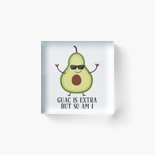 Item preview, Guac Is Extra But So Am I Avocado designed and sold by WildHoneyDesign.