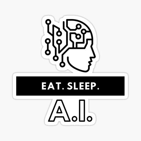Item preview, Eat Sleep AI designed and sold by AI-World.