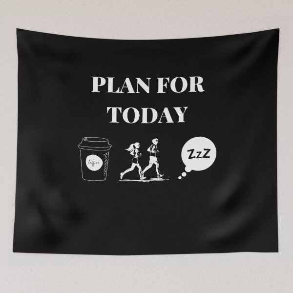 Item preview, Plan for Today - Coffee, Run, Sleep designed and sold by Lawro007.