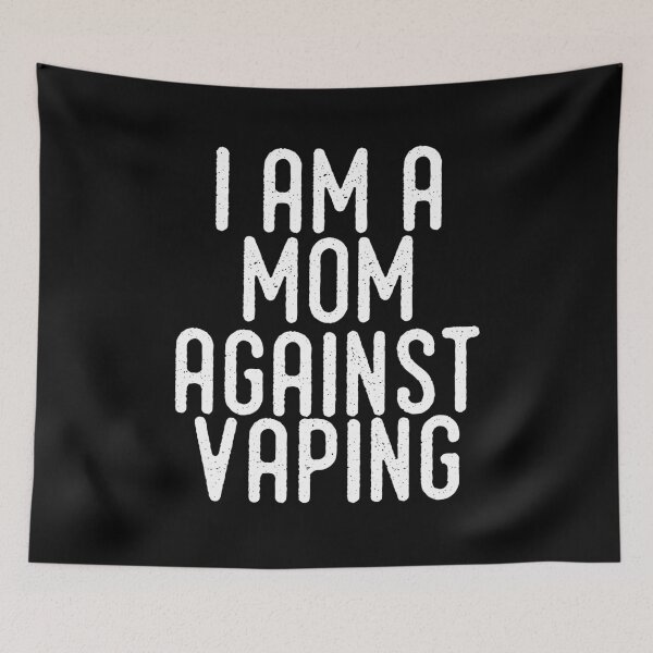 Item preview, I am a MOM against VAPING! designed and sold by Akmloza.