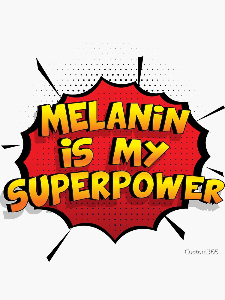 Melanin ist mein Superpower Lustiges Melanin Designgeschenk von Custom365