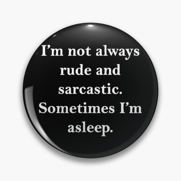 Item preview, I'm Not Always Rude and Sarcastic... designed and sold by DoodleDashCollective.