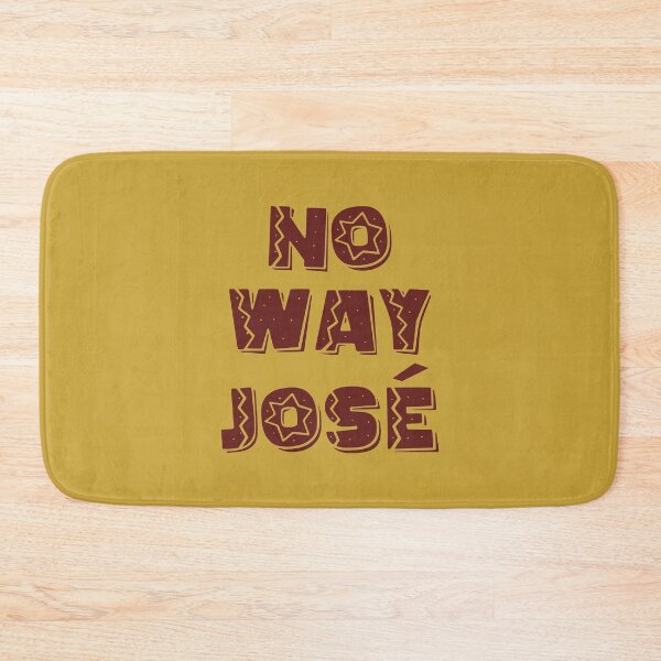 Item preview, No Way Jose designed and sold by CoolYule.