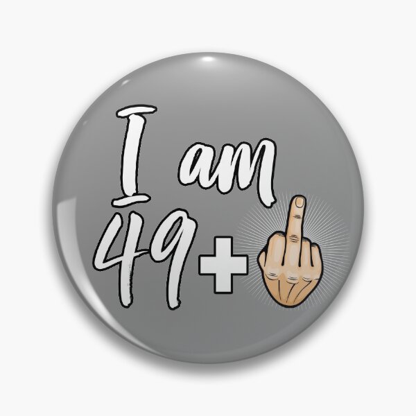 Item preview, I Am 49 Plus Middle Finger Funny 50th Birthday Gift graphic designed and sold by nikkidawn74.