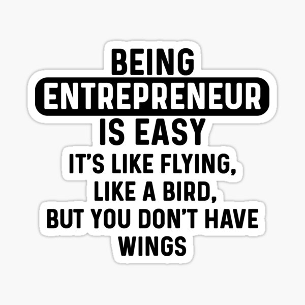 Item preview, Being entrepreneur is easy. humorous quote. simple designed and sold by bumperapparels.