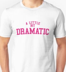 Regina George "Ein bisschen dramatisch" Mean Girls Slim Fit T-Shirt