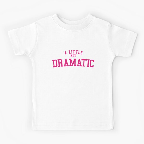 A Little Bit Dramatic Funny Mean Girls White Tee' Sticker