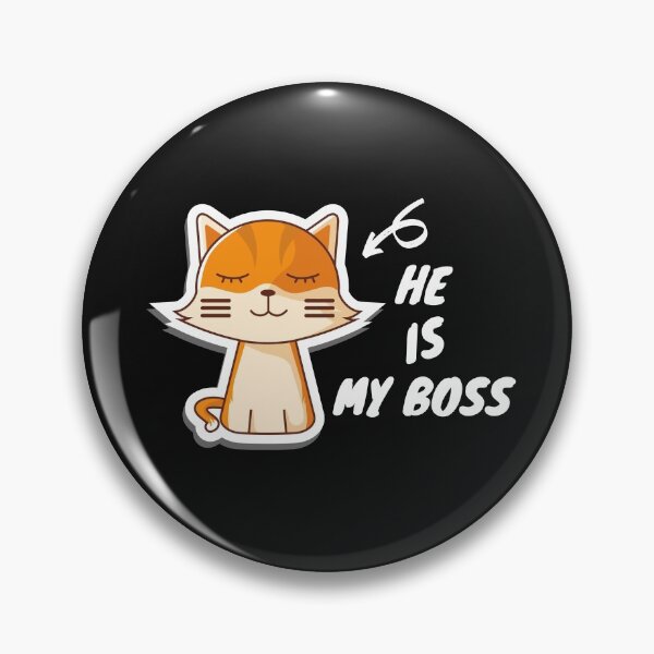 Item preview, Cat is my boss. designed and sold by Rahke.