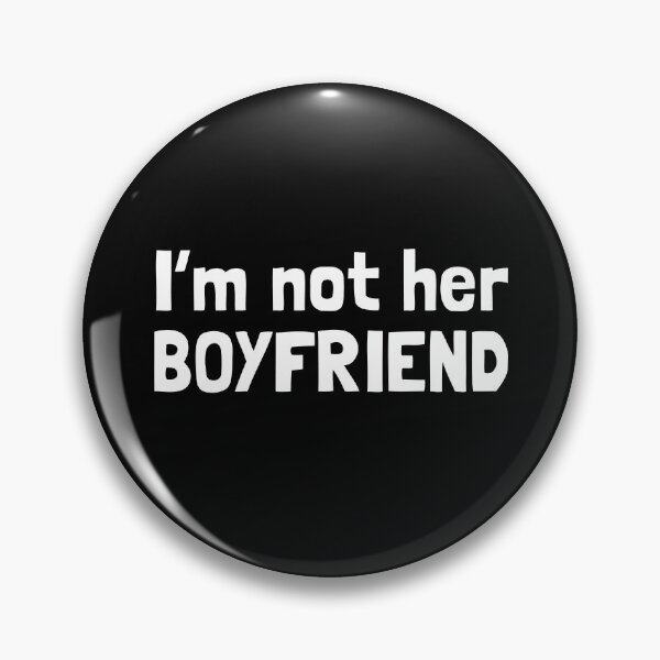 Item preview, I'm not her boyfriend, funny best friend designed and sold by YoungESC.