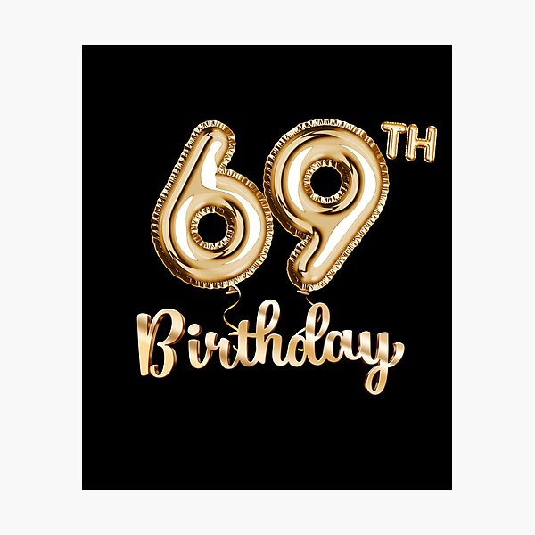 Item preview, 69th Birthday Gifts - Party Balloons Gold designed and sold by betternotes.