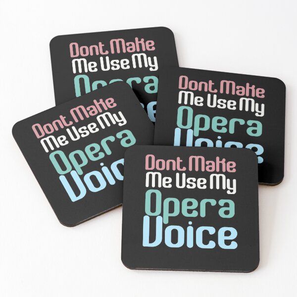 Item preview, Don't Make Me Use My Opera Voice  designed and sold by Akmloza.