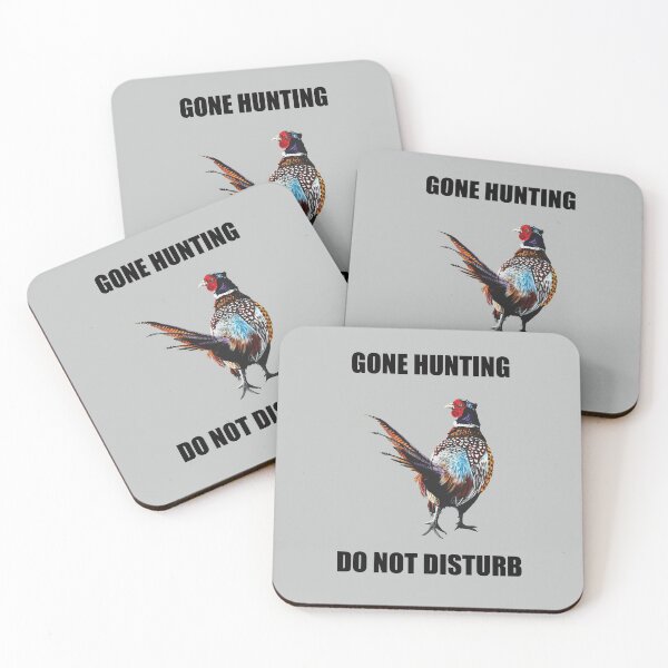 Item preview, GONE HUNTING, DO NOT DISTURB Pheasant slogan designed and sold by IslesArt.