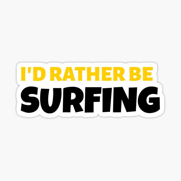 Sticker Je Prefere Surfer Citation Drole Par M95sim Redbubble