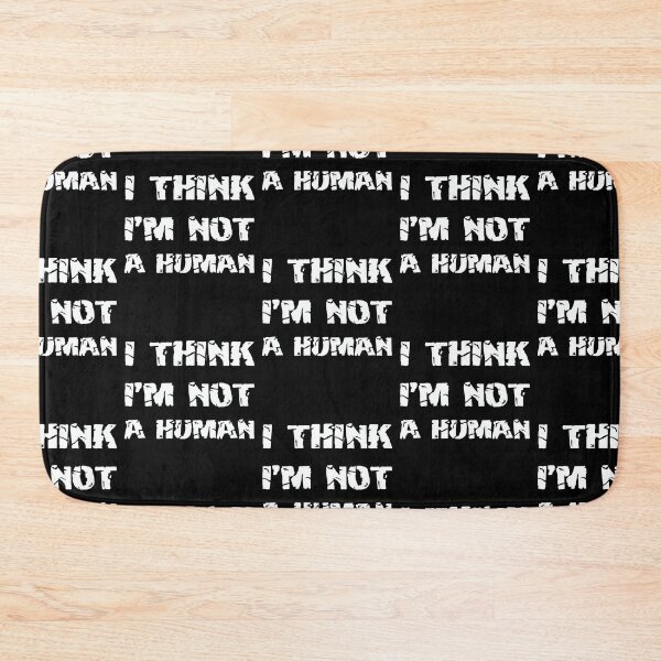 Item preview, I Think I'm Not A Human designed and sold by Akmloza.
