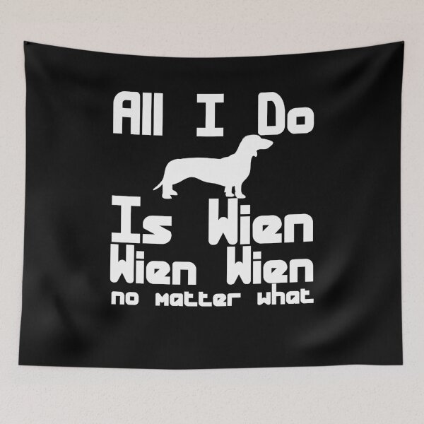 Item preview, Funny Wiener Doxie Dachshund Pun Gifts All I Do Is Wien Wien Wien designed and sold by Akmloza.
