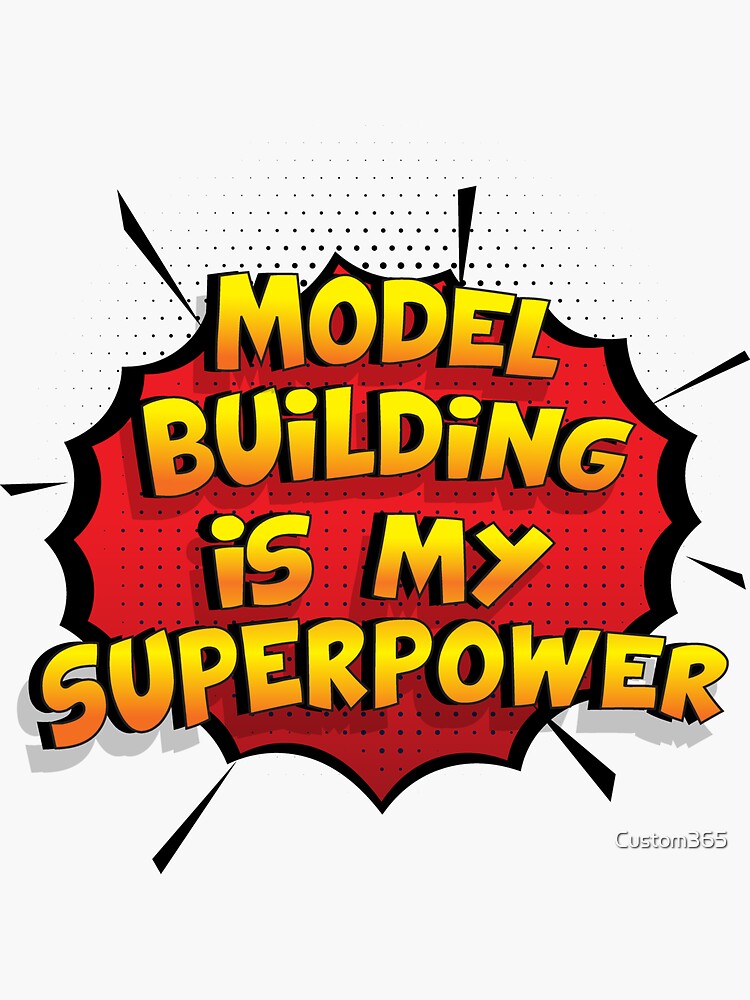 Model Building ist mein Superpower Lustiges Model Building Designgeschenk von Custom365