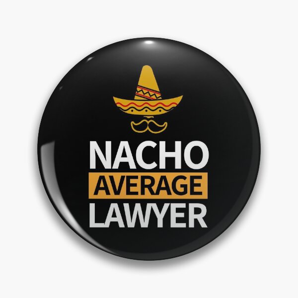Item preview, Nacho Average Lawyer designed and sold by bifkee19.